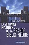 La véritable histoire de la Grande Bibliothèque