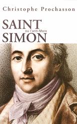Saint-Simon ou l’anti-Marx