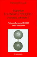 François Ecalle, Maîtriser les finances publiques ! Pourquoi, comment ?, éditions Economica, 2005.