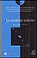 T. Encrenaz, J-P. Bibring,   Le système solaire, éditions du CNRS, 2003.