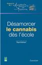 Désamorcer le cannabis dès l’école, éditions Lavoisier, coll. Rapports de l’Académie nationale de médecine, sept. 2006.