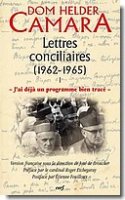 Dom Helder Camara, lettres conciliaires, éditions du Cerf, 2007