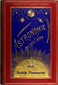 l’Astronomie populaire de Camille Flammarion "couronné par l’Académie française"