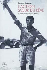 Couverture du livre de Jacques Blamont, L’action, soeur du rêve
